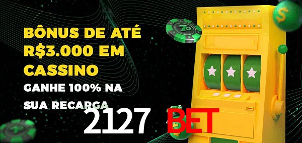 2127 bet melhor bônus de depósito