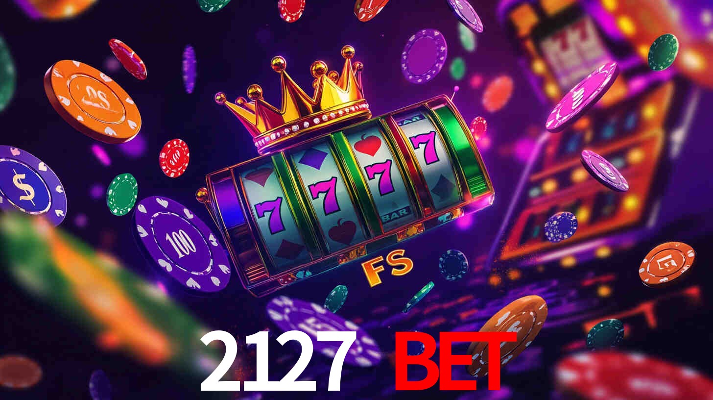 2127 bet,2127.com