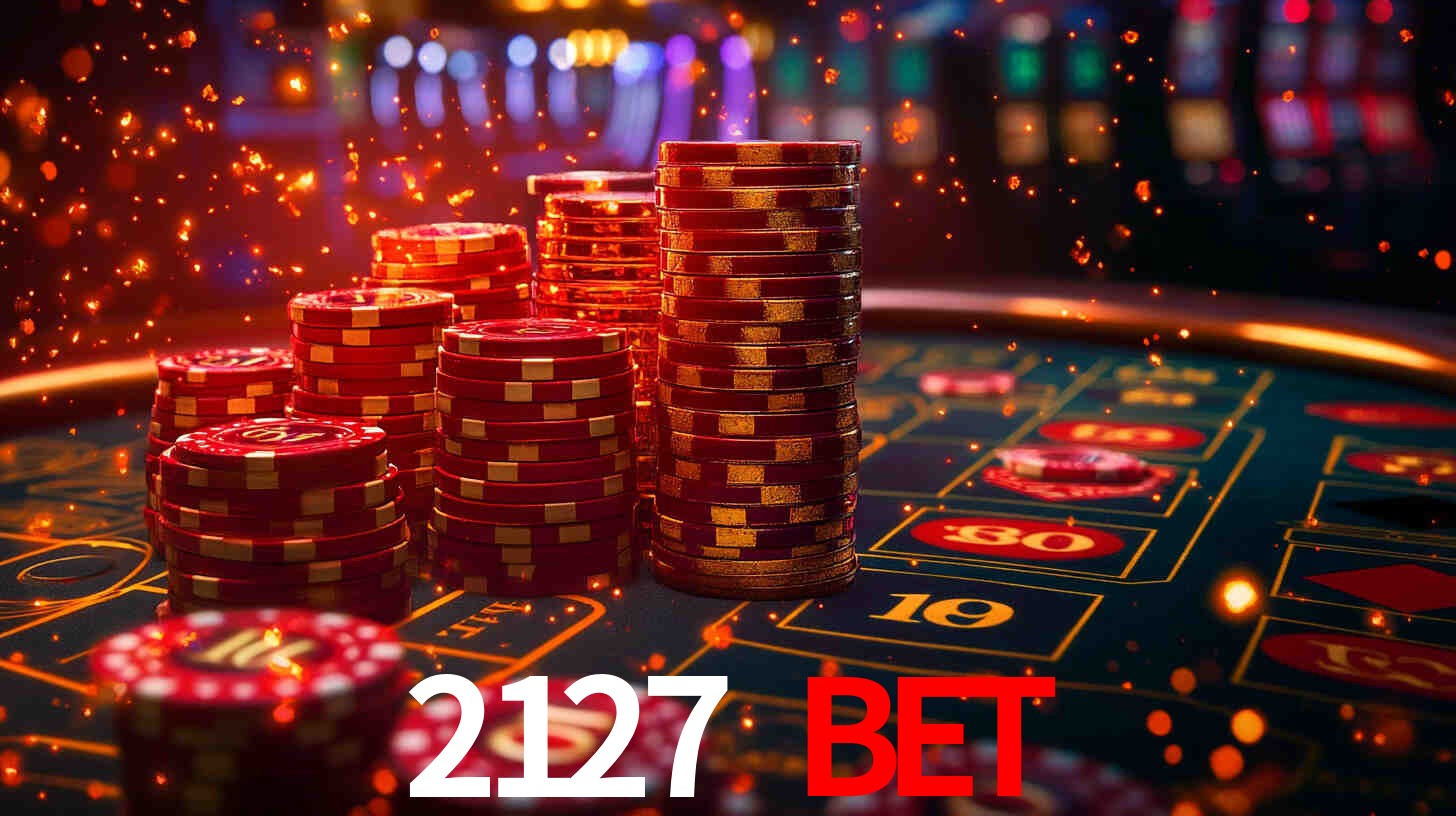2127 bet,2127.com