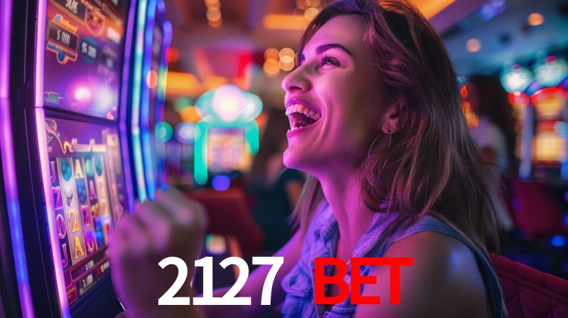 2127 bet,2127.com